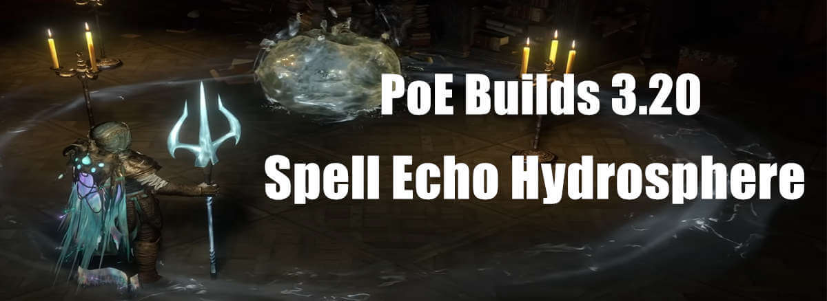 poe-builds-3-20-spell-echo-hydrosphere-build